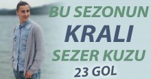 Bu sezonun kralı Sezer Kuzu oldu