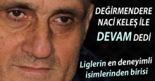 Değirmendere Naci Keleş ile devam ediyor