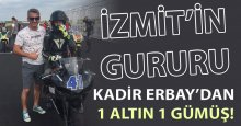 Kadir Erbay’dan 1 altın 1 gümüş!