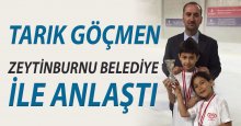 Tarık Göçmen Zeytinburnu Belediye ile anlaştı