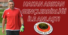 Hakan Arıkan Gençlerbirliği'ne transfer oldu