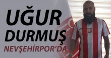Uğur Durmuş Nevşehirspor’da