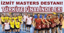 İzmit Masters FİNALDE!