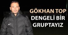 Gökhan Top: Dengeli bir gruptayız