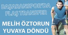 Melih Öztorun yuvaya döndü