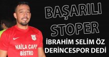 İbrahim Selim Öz “Derincespor” dedi