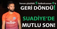 Suadiyespor’da sorun çözüldü!