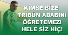 Kimse bize tribün adabını öğretemez!