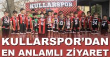 Kullarspor'dan en anlamlı ziyaret