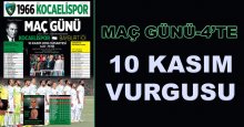 MAÇ GÜNÜ-4’te 10 Kasım vurgusu