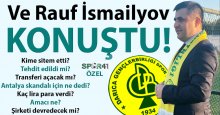 Ve Rauf İsmailyov konuştu!