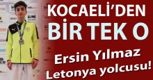 Kocaeli’den bir tek o!