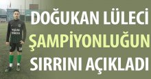 Doğukan’dan şampiyonluk yorumu