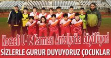 Antalya’da Kocaeli U-12 fırtınası esiyor