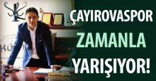Çayırovaspor zamanla yarışıyor
