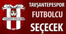 Tavşantepespor futbolcu seçecek