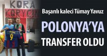 Kaleci Tümay, Polonya’ya transfer yaptı!