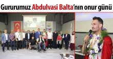 Gururumuz Abdulvasi Balta’nın onur günü
