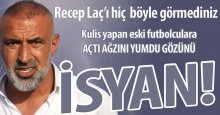 Recep Laç’ı isyan ettiren olay!
