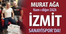 Murat Ağa (Zaza) İzmit Sanayispor'da
