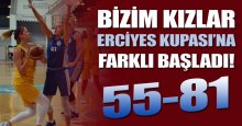 Erciyes Kupası’na FARKLI başladık!  “55-81”
