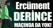 Kaleci Ercüment, Derince maçında da yok!