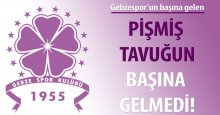 Pişmiş tavuğun başına gelmedi!