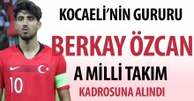 İzmitli Berkay, A Milli Takım kadrosuna davet edildi