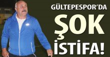 Gültepespor’da şok İSTİFA!