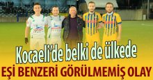 Futbolda eşi benzeri görülmemiş olay!