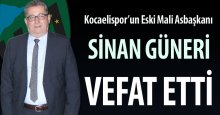 Kocaelispor'un eski yöneticisi Sinan Güneri'yi kaybettik  