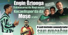 Engin Öztonga: Kocaelisporlular Moşe’yi UNUTMAYACAK!