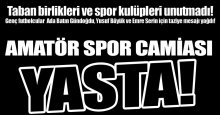Amatör spor camiası yasta!