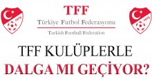 TFF bizle kafa geçiyor!