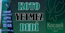 Tamam… Ama yetmez! Süper Lig’e kadar devam!