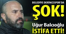 Belediye Derincespor’da Uğur Balcıoğlu şoku!