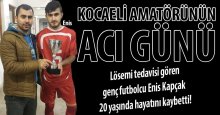 Genç futbolcu Enis Kapçak lösemiden hayatını kaybetti!