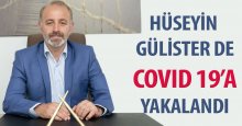 Hüseyin Gülister de Covid-19’a yakalandı