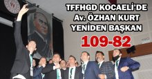 Hakemler Derneği’nde Özhan Kurt güven tazeledi “109-82”