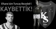 Efsane isim Tuncay Becedek vefat etti