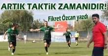 Fikret Özcan yazdı: Bu saatten sonra taktik, taktik, taktik!