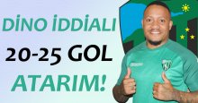 Dino Ndlovu iddialı: 20-25 gol atarım!