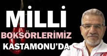 Milli boksörlerimiz Kastamonu’da