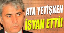 ATA YETİŞKEN BOMBALADI!