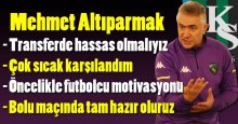 Mehmet Altıparmak: Transfer konusunda hassas olmalıyız