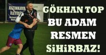 Gökhan Top: Bu adam adeta bir SİHİRBAZ!