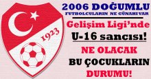 Gelişim Ligi’nde U-16 sancısı! Ne olacak bu çocukların durumu!