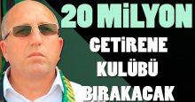 Engin Koyun: 20 milyon getirene kulübü bırakacak