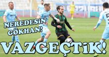 Aradığınız Gökhan’a ulaşılamıyor! VAZGEÇTİK!!!