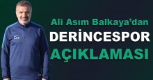 Ali Asım Balkaya’dan Derincespor açıklaması